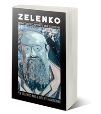 Zelenko: How to Decapitate the Serpent